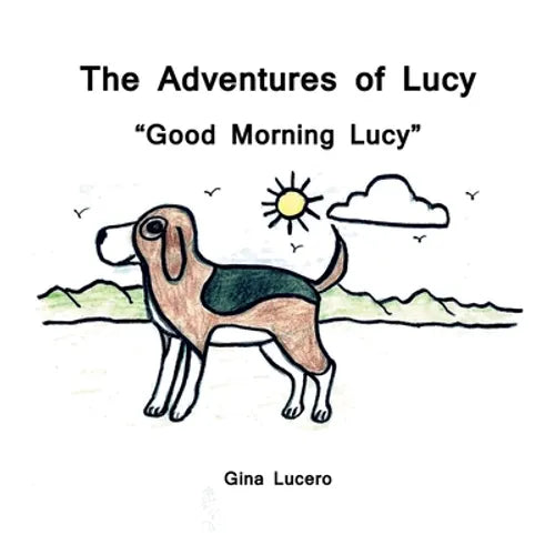 The Adventures of Lucy: "Good Morning Lucy" - Paperback