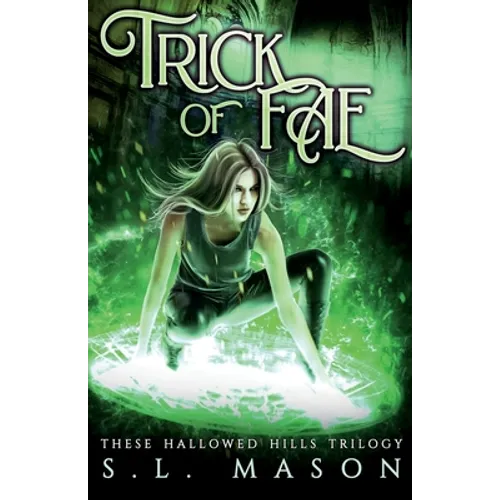 Trick of Fae: It's a contest with one rule: compete to live. New Adult Urban Fantasy - Fairy Tale Nursery Rhyme Retelling - Paperback