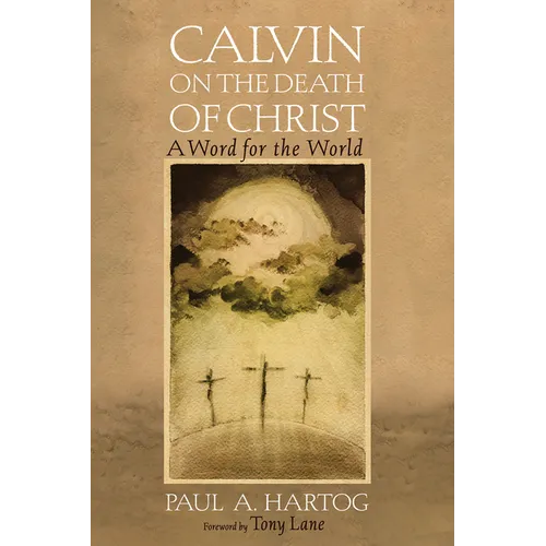 Calvin on the Death of Christ - Paperback
