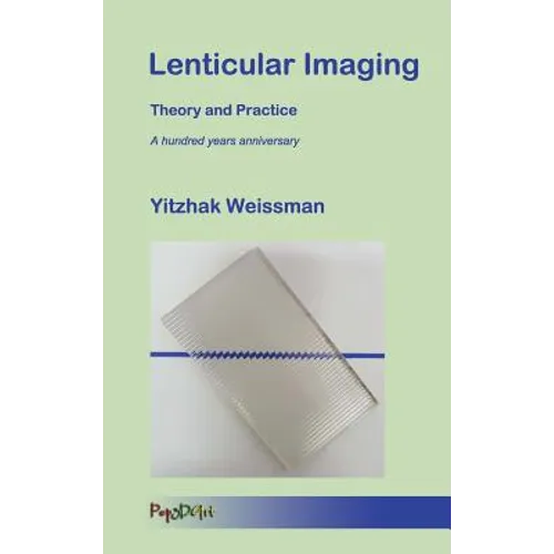 Lenticular Imaging: Theory and Practice - Hardcover