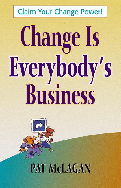 Change Is Everybody's Business - Paperback