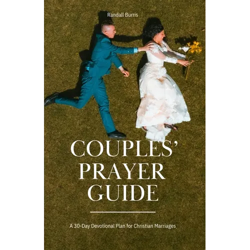 Couples' Prayer Guide: A 30-Day Devotional Plan for Christian Marriages - Paperback