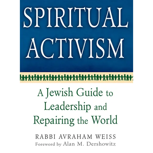 Spiritual Activism: A Jewish Guide to Leadership and Repairing the World - Hardcover