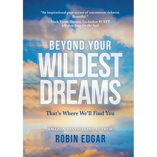 Beyond Your Wildest Dreams: That's Where We'll Find You - Paperback