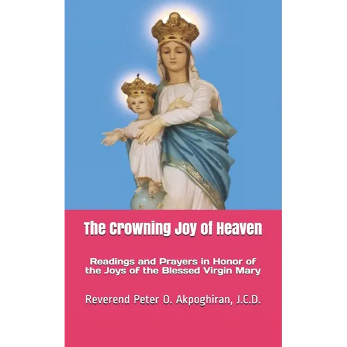 The Crowning Joy of Heaven - Paperback