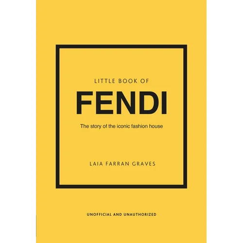 Little Book of Fendi: The Story of the Iconic Fashion Brand - Hardcover