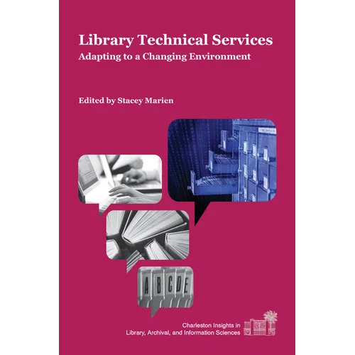 Library Technical Services: Adapting to a Changing Environment - Paperback