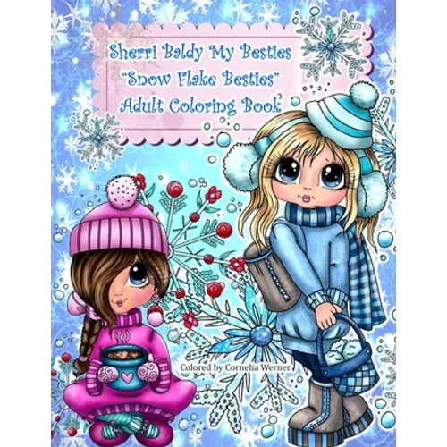 Sherri Baldy My Besties Snow flake Besties Adult Coloring Book - Paperback