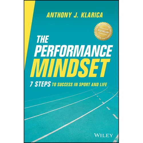 The Performance Mindset: 7 Steps to Success in Sport and Life - Paperback