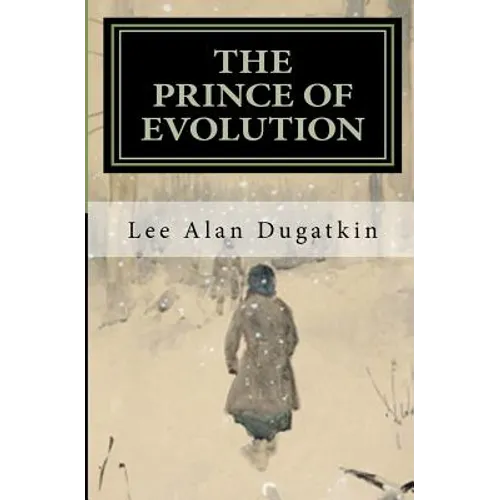 The Prince of Evolution: Peter Kropotkin's Adventures in Science and Politics - Paperback