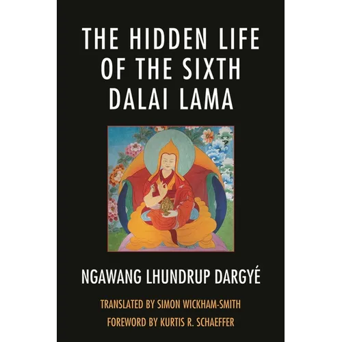 Hidden Life of the Sixth Dalai Lama - Paperback