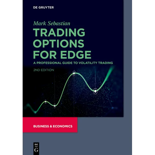 Trading Options for Edge: A Professional Guide to Volatility Trading - Hardcover