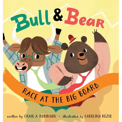 Bull & Bear Race at the Big Board - Hardcover