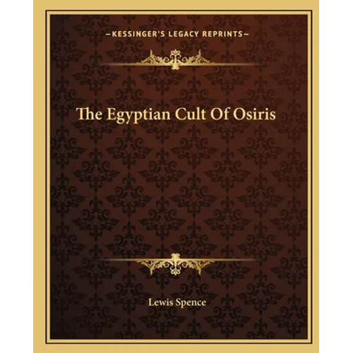 The Egyptian Cult Of Osiris - Paperback