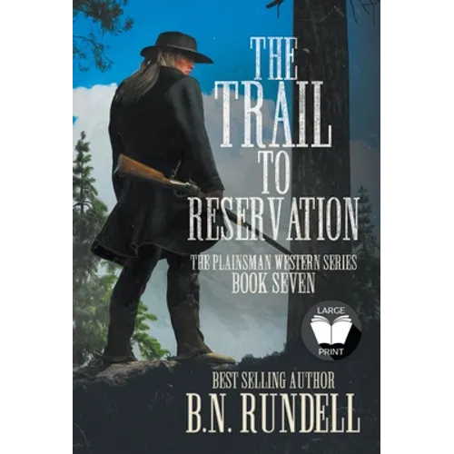 The Trail to Reservation: A Classic Western Series - Hardcover