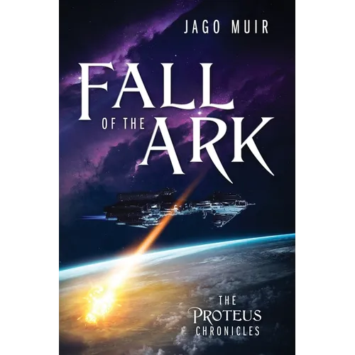 Fall of the Ark: The Proteus Chronicles - Paperback