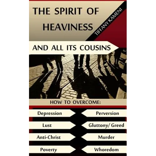 The Spirit of Heaviness (And All Its Cousins) - Paperback