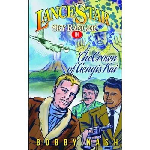 Lance Star and The Crown of Gengis Kai - Paperback