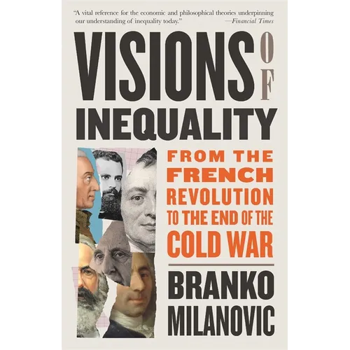 Visions of Inequality: From the French Revolution to the End of the Cold War - Paperback