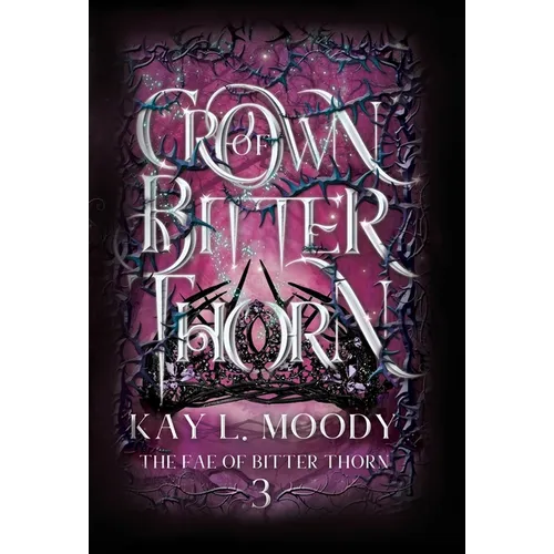 Crown of Bitter Thorn - Hardcover