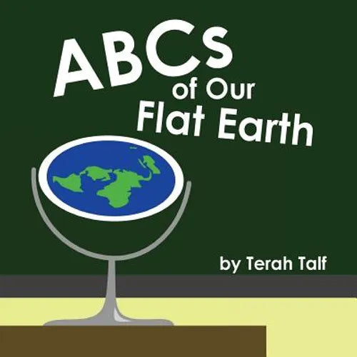 ABCs of Our Flat Earth - Paperback