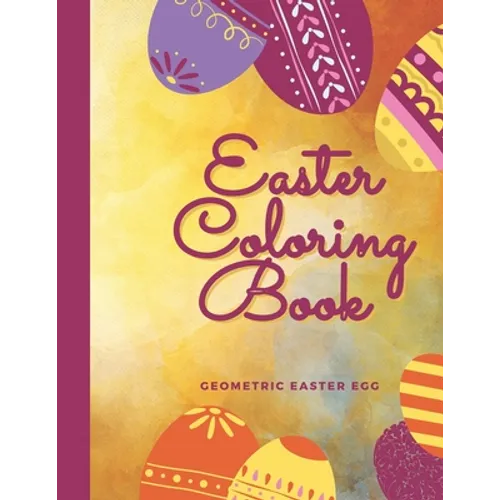 Easter Coloring Book, Geometric Easter Egg: Mandala Easter Egg, Coloring Book for Adults - Paperback