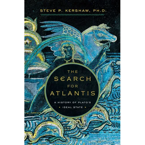The Search for Atlantis: A History of Plato's Ideal State - Hardcover