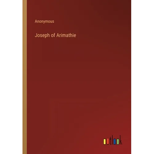 Joseph of Arimathie - Paperback