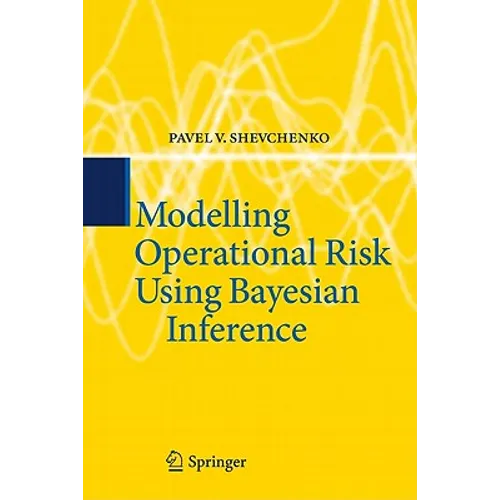 Modelling Operational Risk Using Bayesian Inference - Hardcover