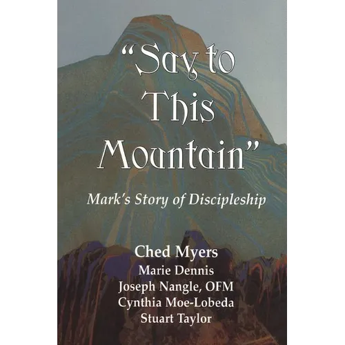 Say to This Mountain Mark's Story of Discipleship - Paperback