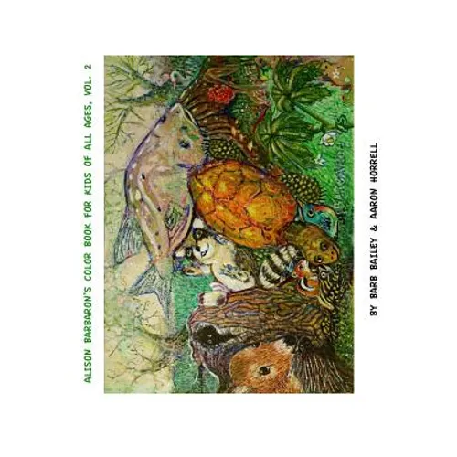 Alison Barbaron's Color Book for Kids of All Ages, Vol. 2 - Paperback