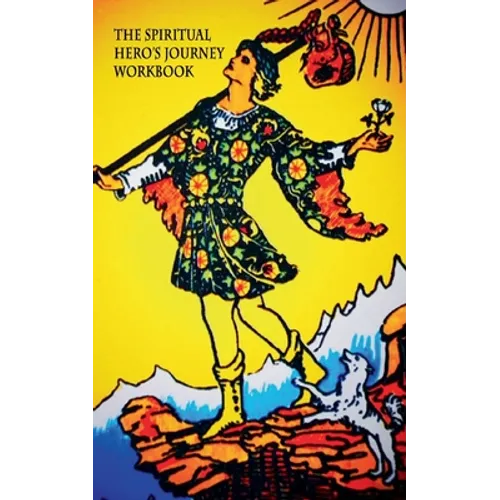The Spiritual Hero's Journey: Workbook - Paperback