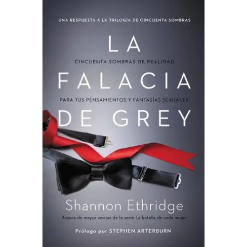 La falacia de Grey: Cincuenta sombras de realidad para tus pensamientos y fantas��as sexuales - Paperback