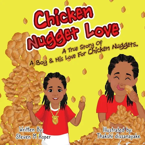 Chicken Nugget Love: A True Story of a Boy & His Love for Chicken Nuggets - Paperback
