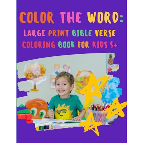 Color the WORD: Large Print Bible Verse Coloring Book for Kids 5+ - Paperback