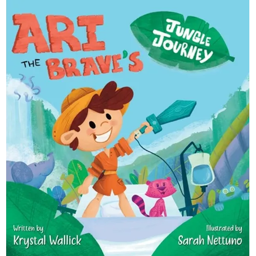 Ari the Brave's Jungle Journey - Hardcover