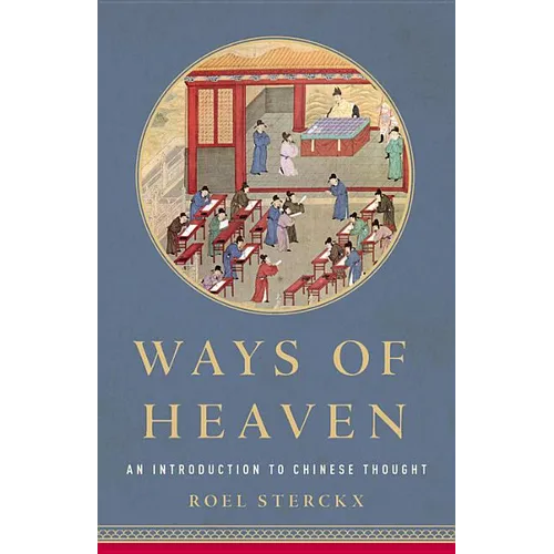 Ways of Heaven: An Introduction to Chinese Thought - Hardcover