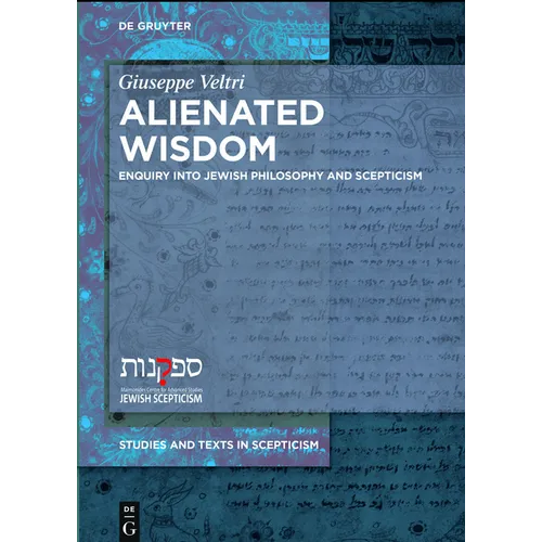 Alienated Wisdom: Enquiry Into Jewish Philosophy and Scepticism - Paperback