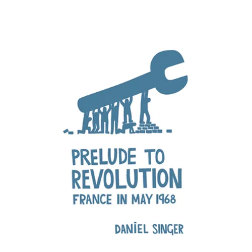 Prelude to Revolution: France in May 1968 - Paperback