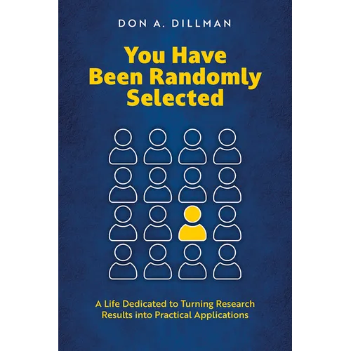You Have Been Randomly Selected: A Life Dedicated to Turning Research Findings Into Practical Applications - Paperback