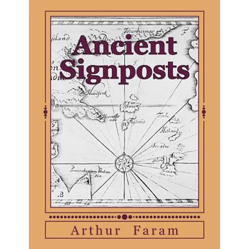Ancient Signposts: Messages From Our Ancient Past - Paperback