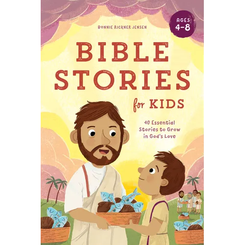 Bible Stories for Kids: 40 Essential Stories to Grow in God's Love - Hardcover