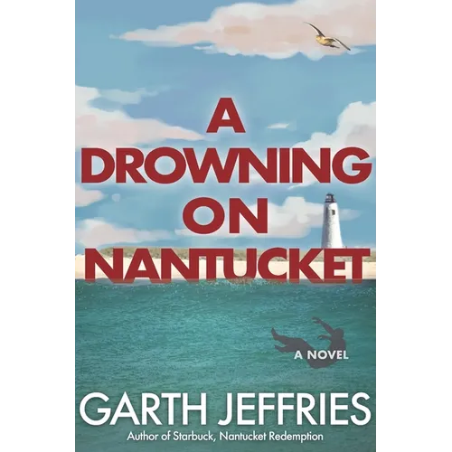 A Drowning on Nantucket: A Fast-paced Thriller Brimming with Intrigue and Betrayal - Paperback