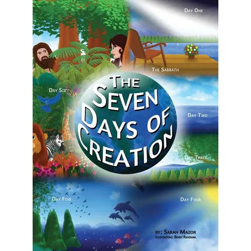 The Seven Days of Creation: Based on Biblical Texts - Hardcover