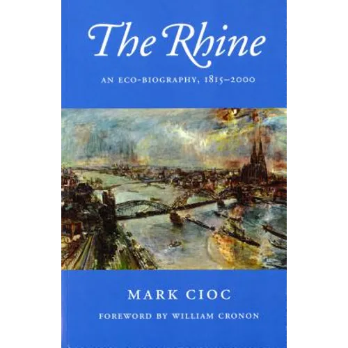 The Rhine: An Eco-Biography, 1815-2000 - Paperback