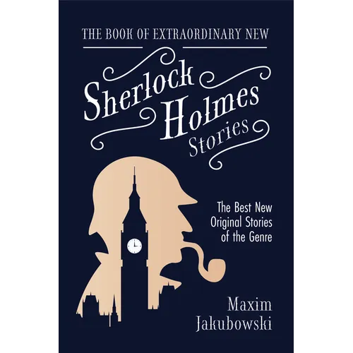 The Book of Extraordinary New Sherlock Holmes Stories: The Best New Original Stores of the Genre (Detective Mystery Book, Gift for Crime Lovers) - Paperback