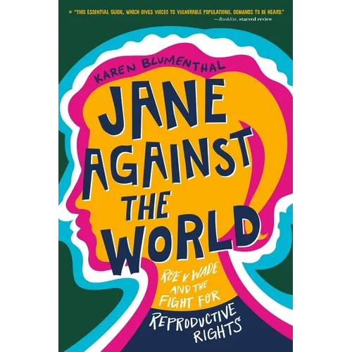 Jane Against the World: Roe V. Wade and the Fight for Reproductive Rights - Paperback