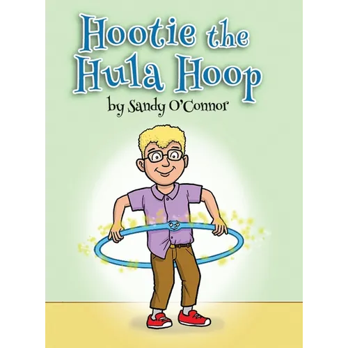 Hootie the Hula Hoop - Hardcover