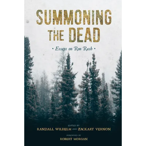Summoning the Dead: Essays on Ron Rash - Hardcover