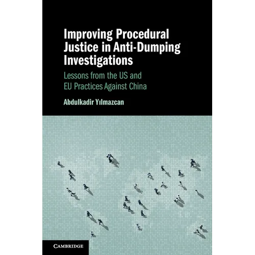 Improving Procedural Justice in Anti-Dumping Investigations - Paperback